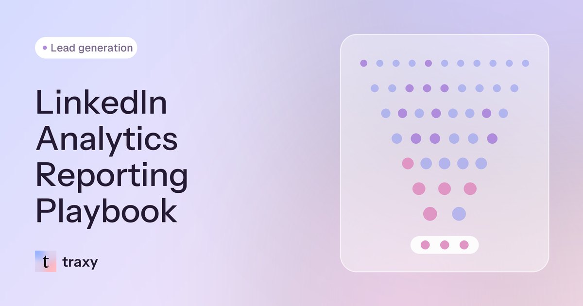 LinkedIn Analytics Reporting Playbook — traxy blog