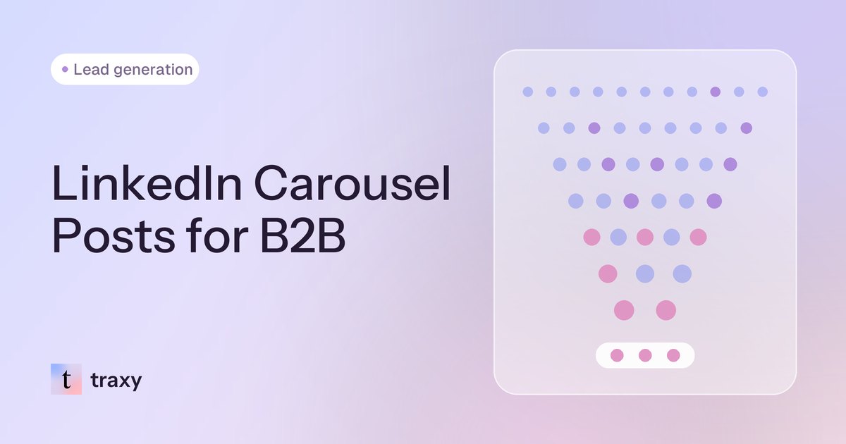LinkedIn Carousel Posts for B2B: Best Practices — traxy blog