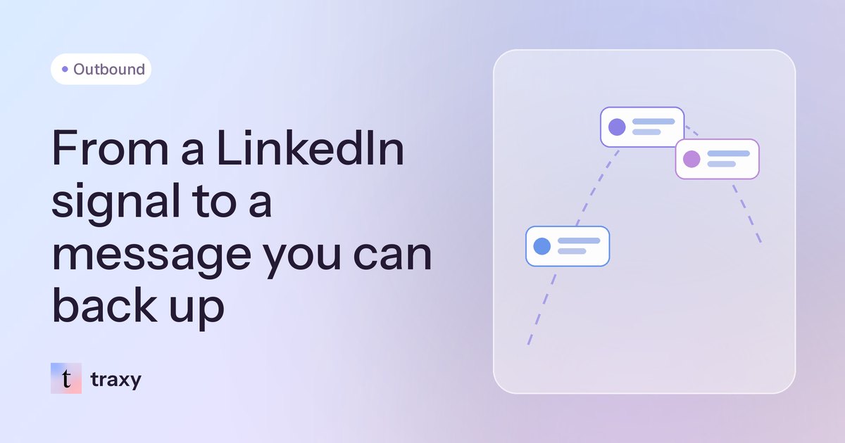 From a LinkedIn signal to a message you can back up — traxy blog